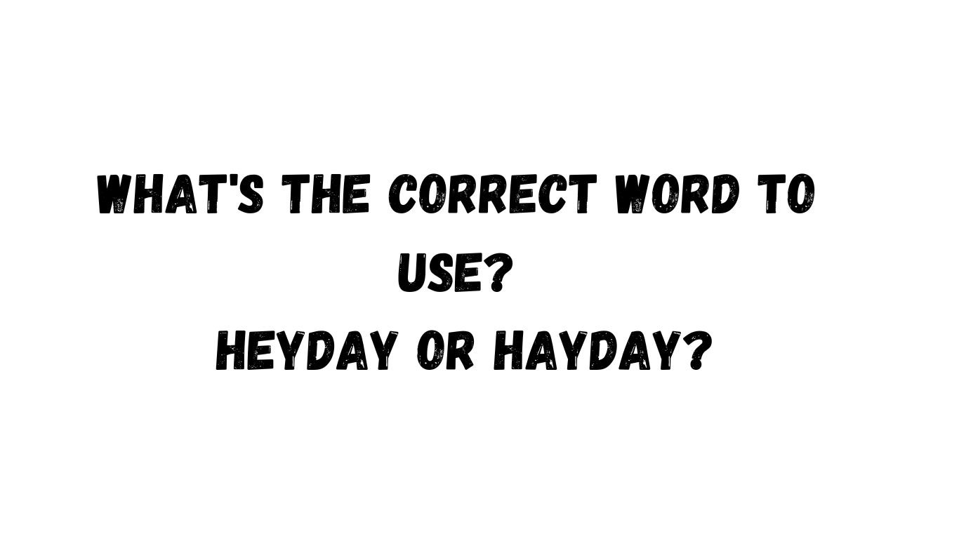 Heyday or Hayday